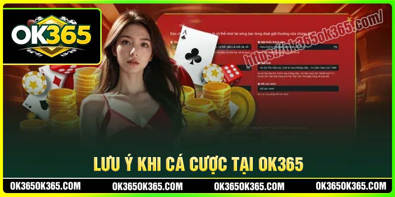 Những lưu ý khi đăng ký cá cược tại OK365